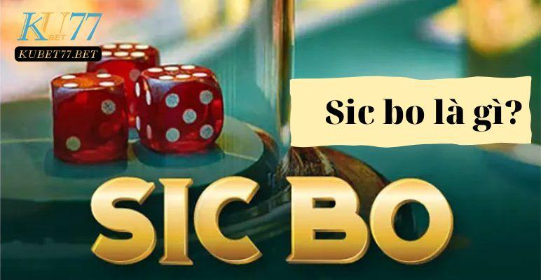 Sic Bo Kubet là một tên gọi khác của trò chơi tài xỉu