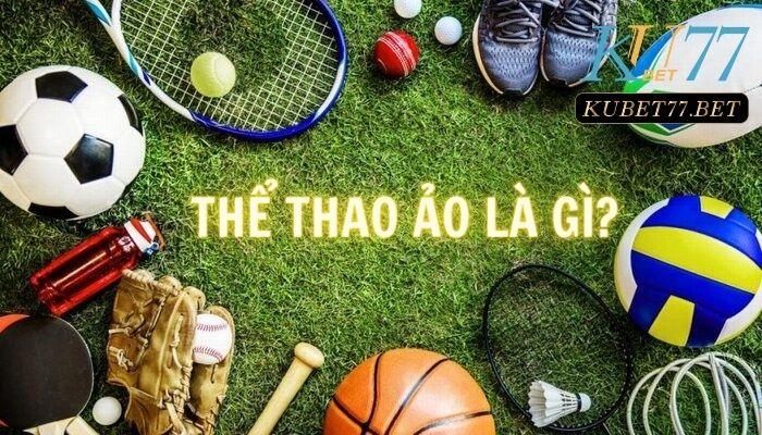 Thể thao ảo là gì?