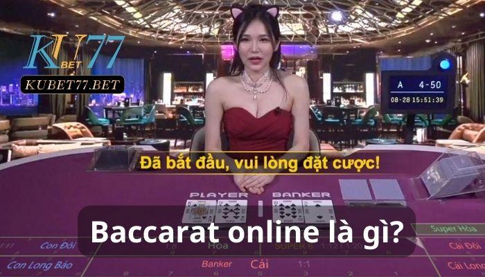 Baccarat Online bịp là gì? Baccarat có gì hấp dẫn?