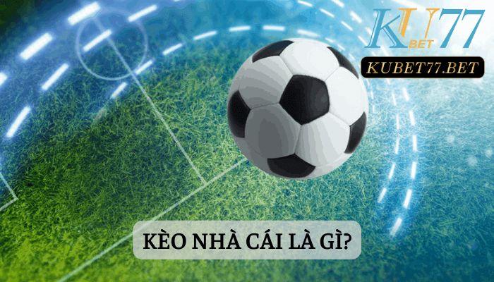 Kèo nhà cái- Soi kèo chuẩn chuyển gia cùng Kubet77